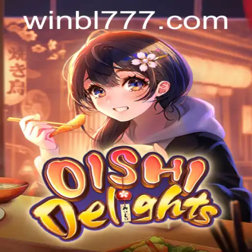 OishiDelights: Dive into a World of Flavorful Adventure with BL777